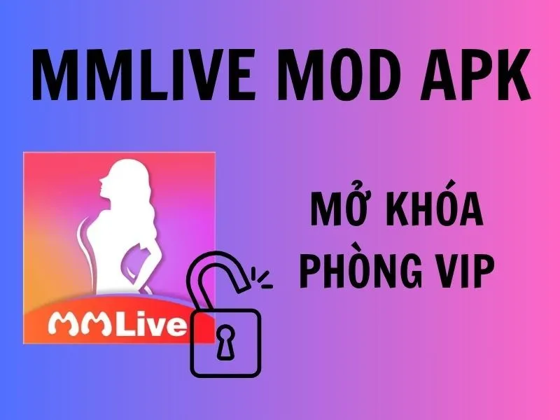 MMLive Mod APK Có Gì?