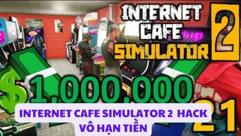Hack Internet Cafe Simulator 2 Có Gì?