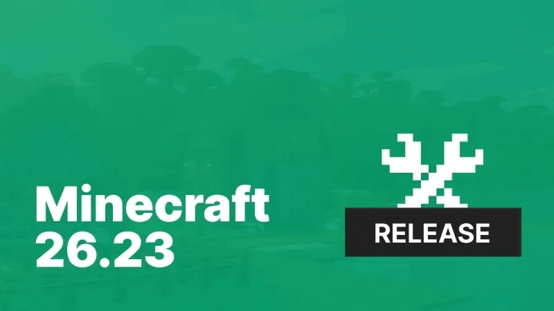 Những Lỗi Được Sửa Trong Minecraft 26.23